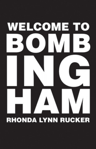 Knjiga Welcome to Bombingham Rhonda Rucker