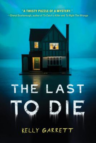 Книга The Last to Die Kelly Garrett