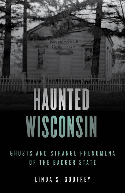 Kniha Haunted Wisconsin Linda S. Godfrey