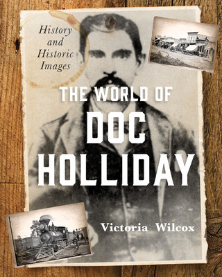 Buch World of Doc Holliday Victoria Wilcox