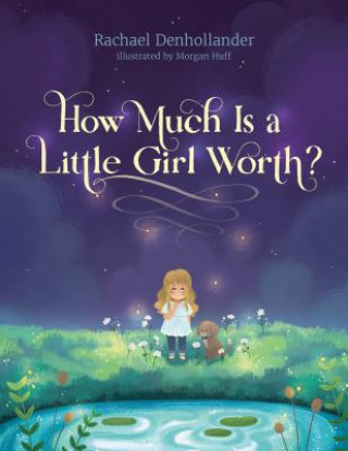 Book How Much Is a Little Girl Worth? Rachael Denhollander