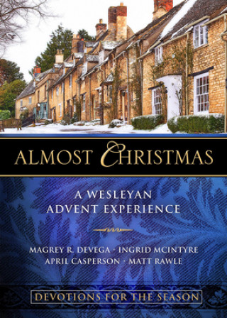 Könyv Almost Christmas Devotions for the Season Magrey Devega