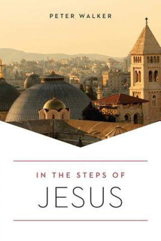 Książka In the Steps of Jesus Peter Walker