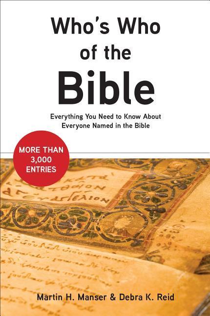 Kniha Who's Who of the Bible: Everything You Need to Know about Everyone Named in the Bible Martin H. Manser
