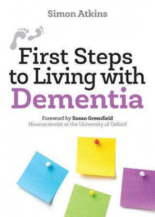 Kniha First Steps to Living with Dementia Simon Atkins