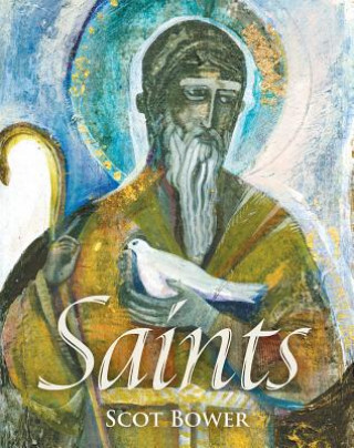 Könyv Saints Scot Bower