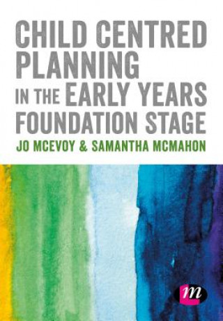 Książka Child Centred Planning in the Early Years Foundation Stage Jo McEvoy