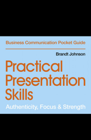 Книга Practical Presentation Skills Brandt Johnson