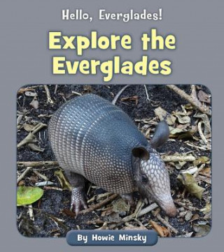 Livre Explore the Everglades Howard Minsky