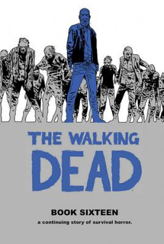 Książka Walking Dead Book 16 Robert Kirkman