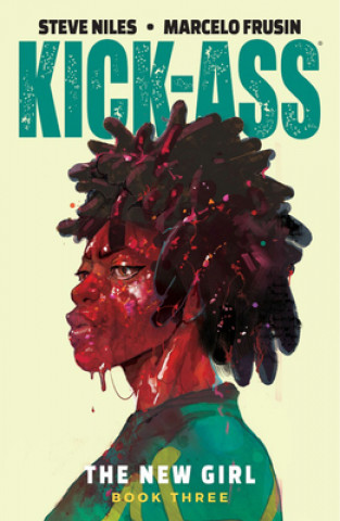Книга Kick-Ass: The New Girl Volume 3 Steve Niles