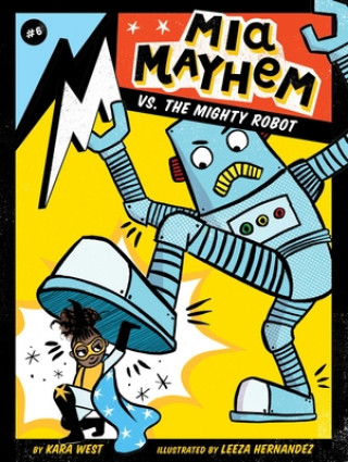 Book Mia Mayhem vs. the Mighty Robot Kara West