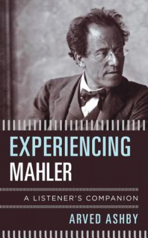 Könyv Experiencing Mahler Arved Ashby