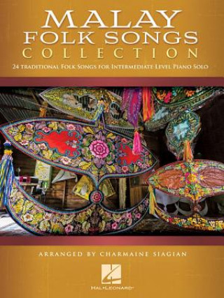 Libro Malay Folk Songs Collection: Early to Mid-Intermediate Level Charmaine Siagian