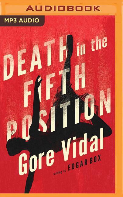 Digital Death in the Fifth Position Gore Vidal