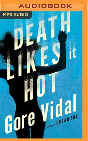 Digital Death Likes It Hot Gore Vidal