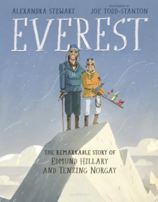 Kniha Everest: The Remarkable Story of Edmund Hillary and Tenzing Norgay Alexandra Stewart