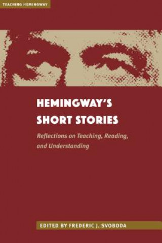 Carte Hemingway's Short Stories Frederic Svoboda