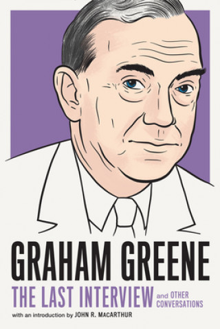 Kniha Graham Greene: The Last Interview Graham Greene