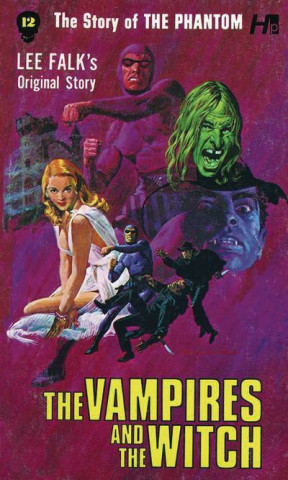 Knjiga Phantom: The Complete Avon Novels: Volume 12: The Vampires and the Witch Lee Falk