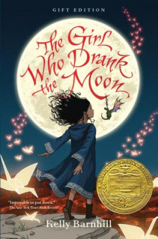 Carte The Girl Who Drank the Moon (Winner of the 2017 Newbery Medal) - Gift Edition Kelly Barnhill