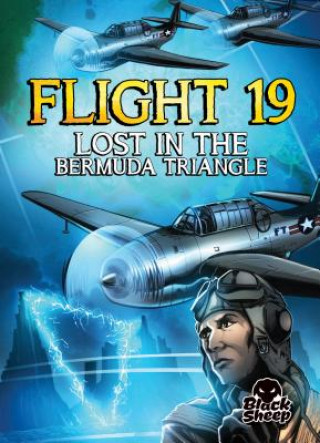 Könyv Flight 19: Lost in the Bermuda Triangle Chris Bowman