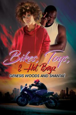 Knjiga Bikes, Toys, & Hot Boyz Genesis Woods