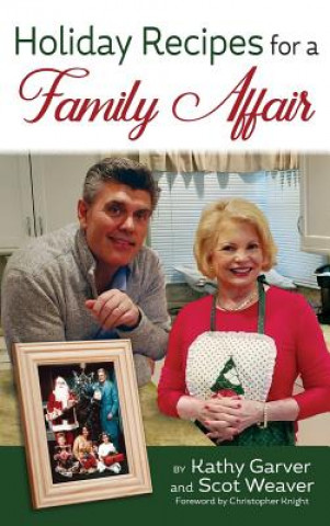 Kniha Holiday Recipes for a Family Affair (hardback) Kathy Garver