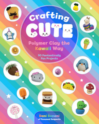 Книга Crafting Cute: Polymer Clay the Kawaii Way Danielle Clark
