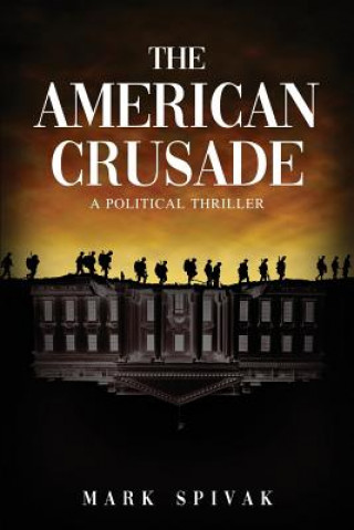 Книга American Crusade Mark Spivak