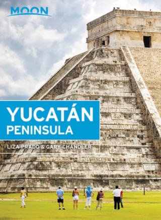 Knjiga Moon Yucatan Peninsula (Thirteenth Edition) Liza Prado