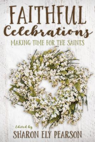 Carte Faithful Celebrations Sharon Ely Pearson