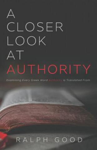 Kniha Closer Look at Authority Ralph Good