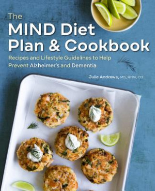Könyv The Mind Diet Plan and Cookbook: Recipes and Lifestyle Guidelines to Help Prevent Alzheimer's and Dementia Julie Andrews