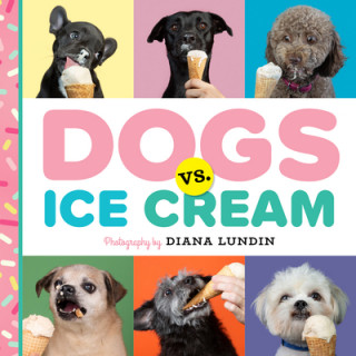 Książka Dogs vs. Ice Cream Diana Lundin