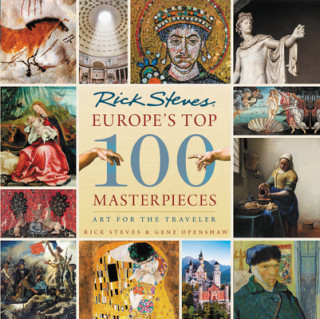 Kniha Europe's Top 100 Masterpieces (First Edition) Rick Steves