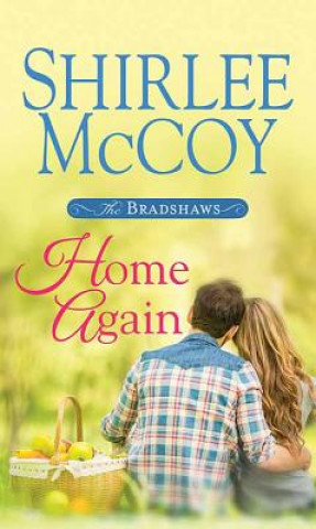 Könyv Home Again: The Bradshaws Shirlee McCoy