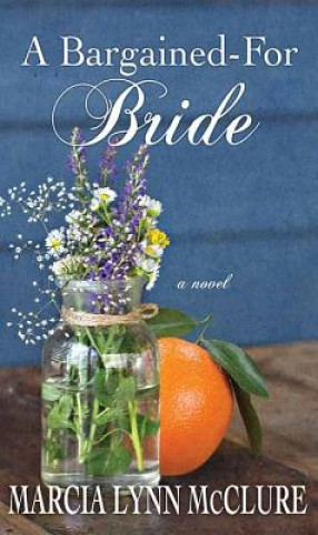 Kniha A Bargained-For Bride Marcia Lynn Mcclure