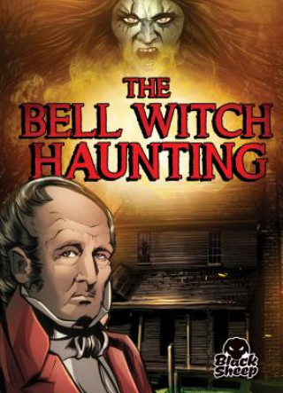 Kniha The Bell Witch Haunting Blake Hoena