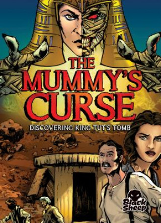Carte The Mummy's Curse: Discovering King Tut's Tomb Blake Hoena