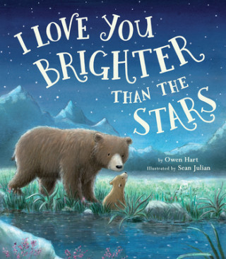 Kniha I Love You Brighter than the Stars Owen Hart
