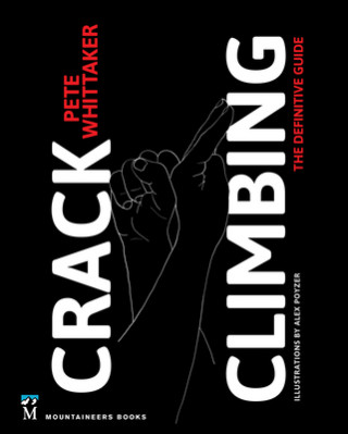 Kniha Crack Climbing: The Definitive Guide Pete Whittaker