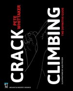 Könyv Crack Climbing: The Definitive Guide Pete Whittaker