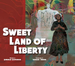 Kniha Sweet Land of Liberty Deborah Hopkinson