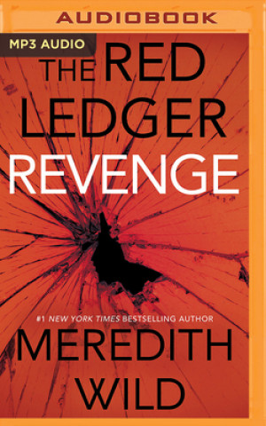 Digital Revenge: The Red Ledger: 7, 8 & 9 Meredith Wild