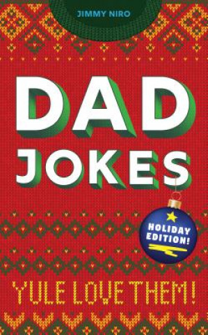 Kniha Dad Jokes Holiday Edition Jimmy Niro
