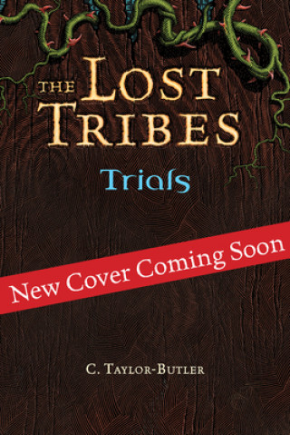 Book The Lost Tribes: Trials C. Taylor-Butler