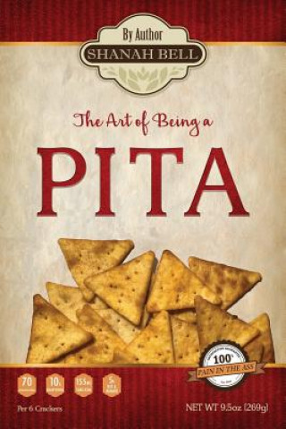 Livre The Art of Being a PITA Shanah Bell