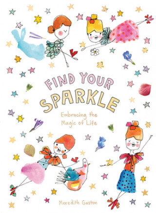 Kniha Find Your Sparkle Meredith Gaston