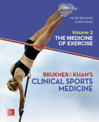 Kniha CLINICAL SPORTS MEDICINE: THE MEDICINE OF EXERCISE 5E, VOL 2 Peter Brukner
